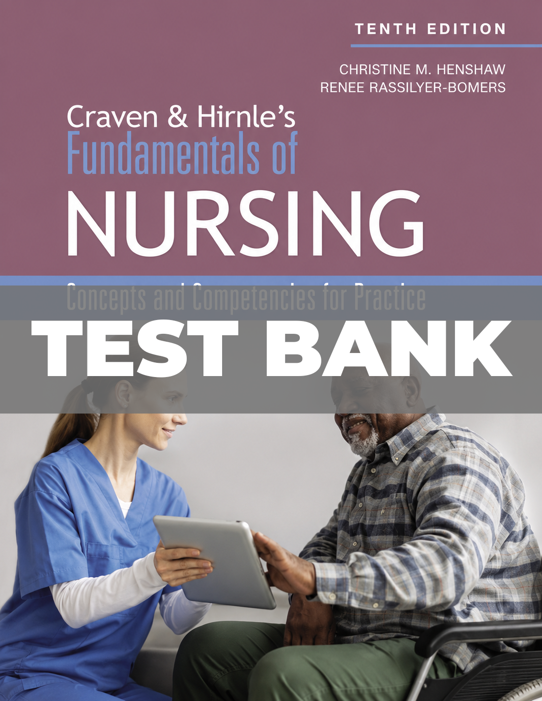 Test Bank for Craven and Hirnle's Fundamentals of Nursing 10th Edition