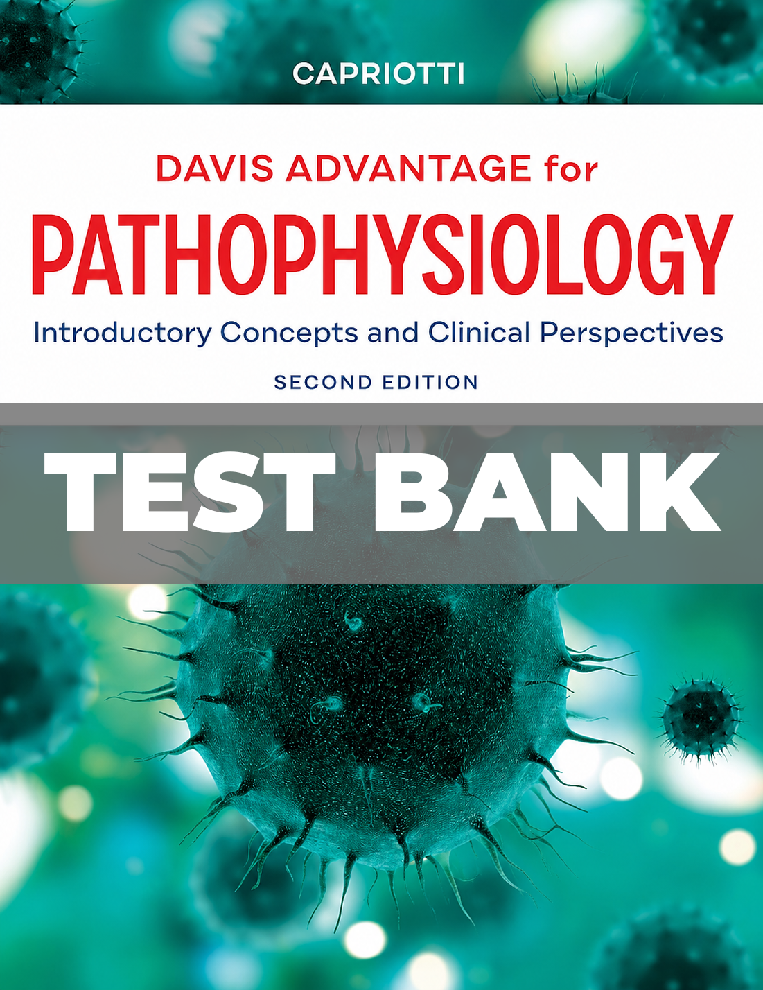 Test Bank for Davis Advantage for Pathophysiology 2nd Edition Capriotti