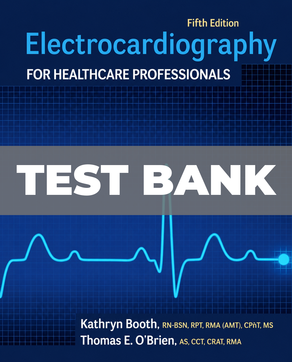 Test Bank for Electrocardiography for Healthcare Professionals 5th Edition