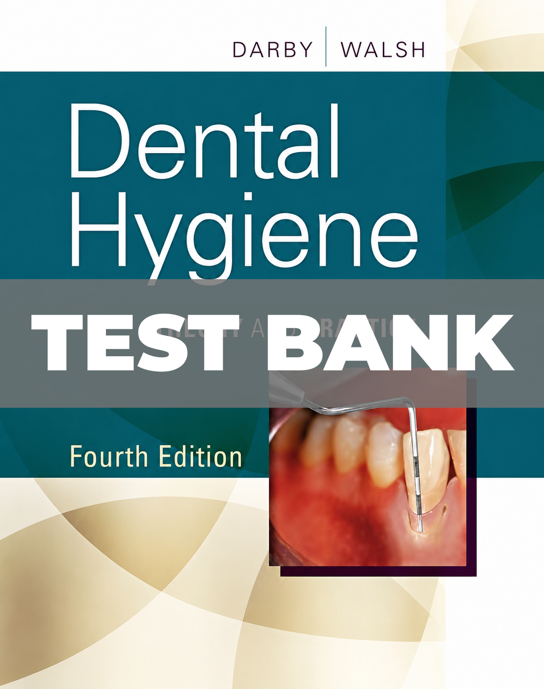 Test Bank for Dental Hygiene Theory and Practice 4th Edition