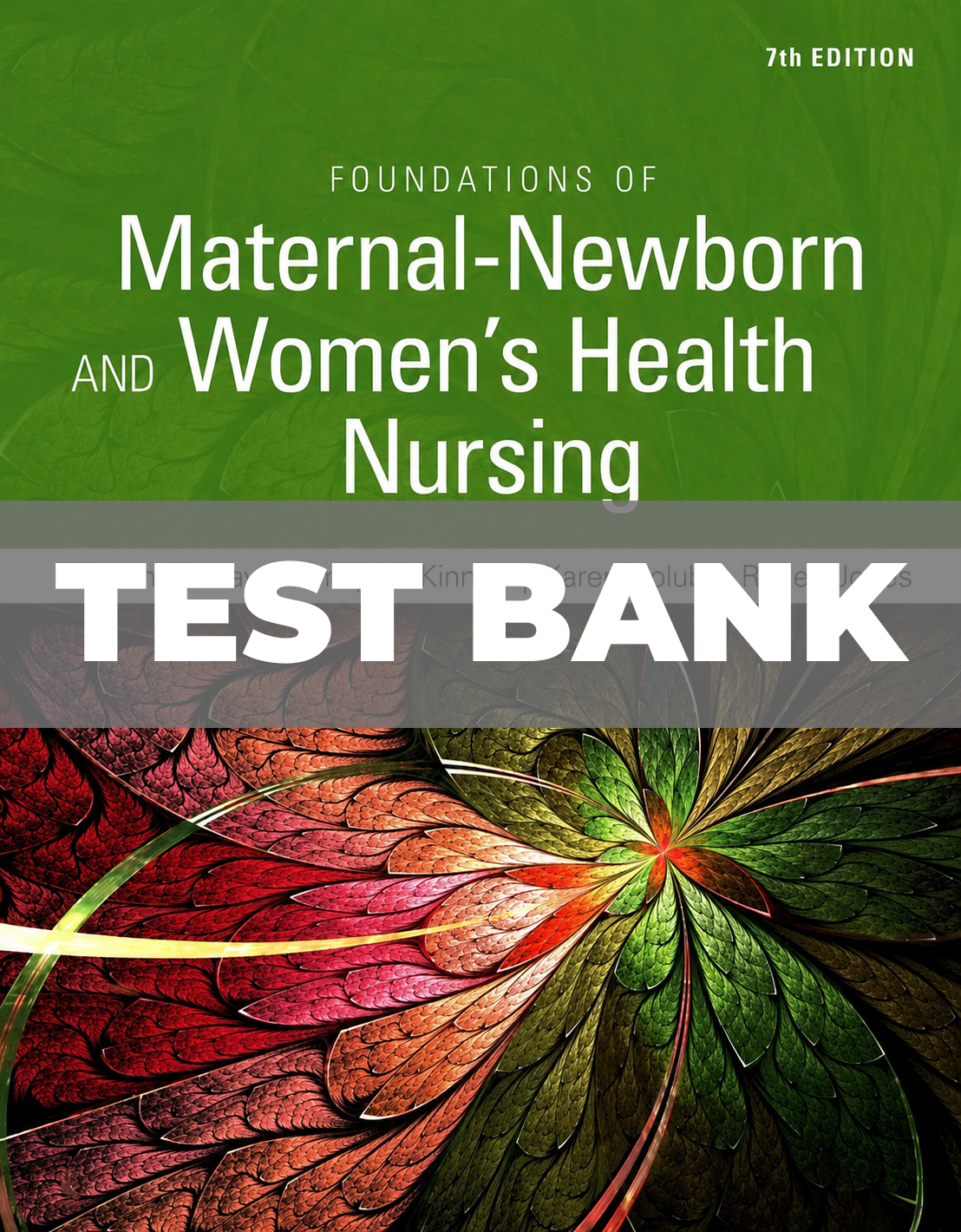 Test Bank for Foundations of Maternal-Newborn and Women's Health Nursing 7th Edition