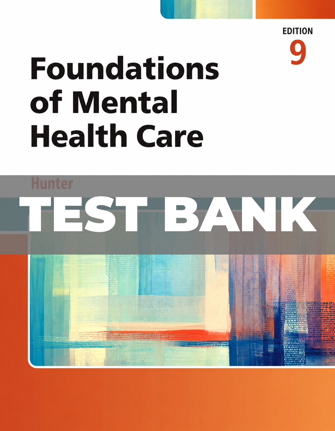 Test Bank for Foundations of Mental Health Care 9th Edition