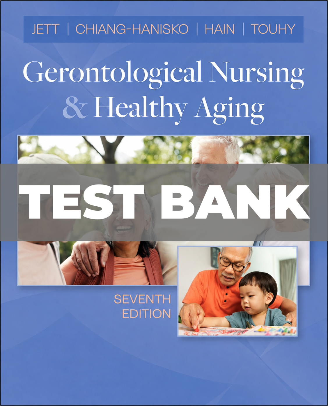 Test Bank for Gerontological Nursing and Healthy Aging 7th Edition