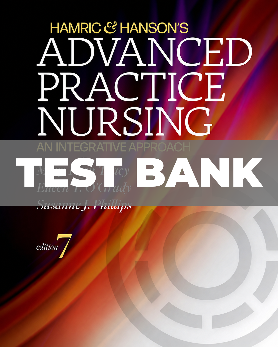 Test Bank for Hamric and Hanson's Advanced Practice Nursing 7th Edition