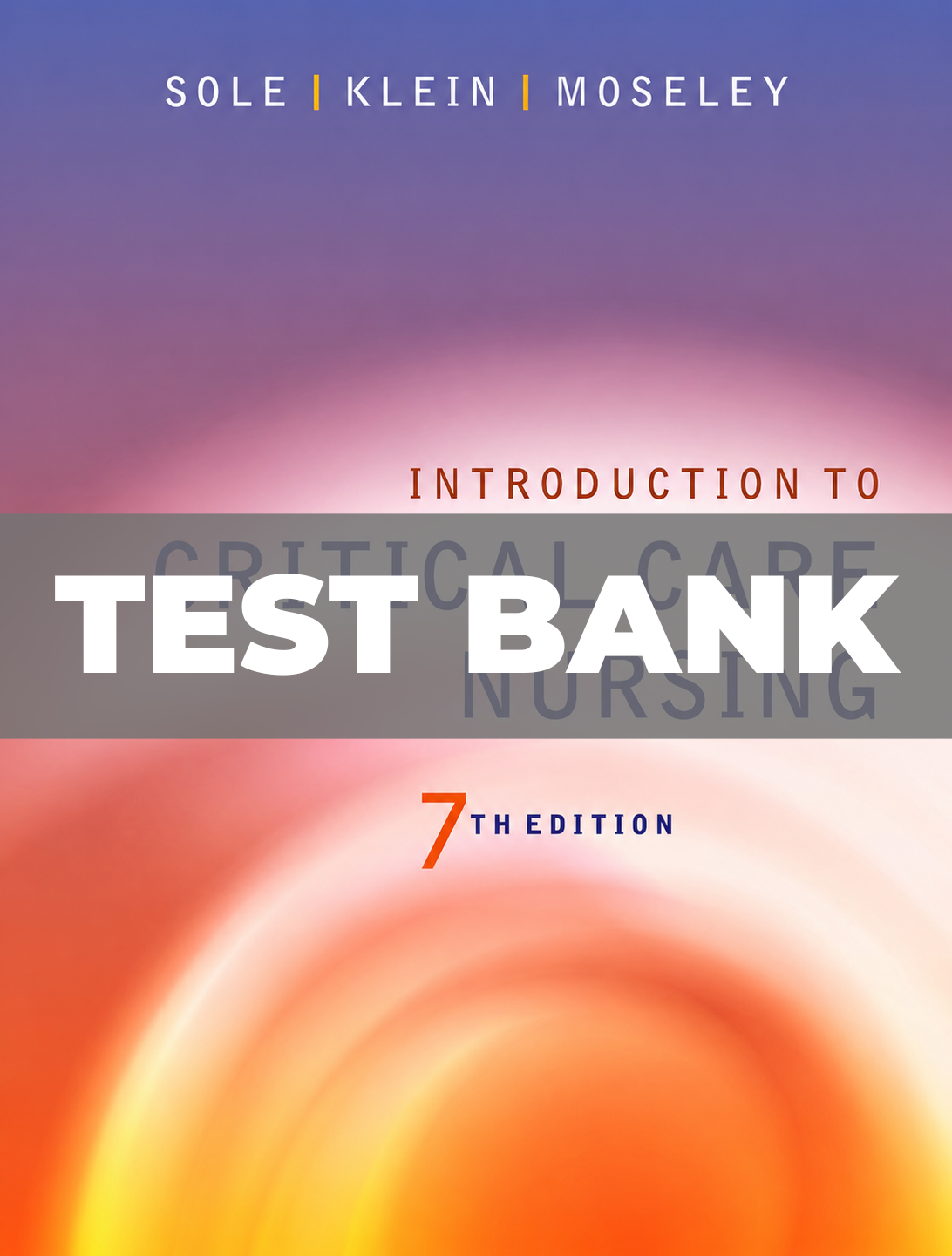 Test Bank For Introduction to Critical Care Nursing 7th Edition