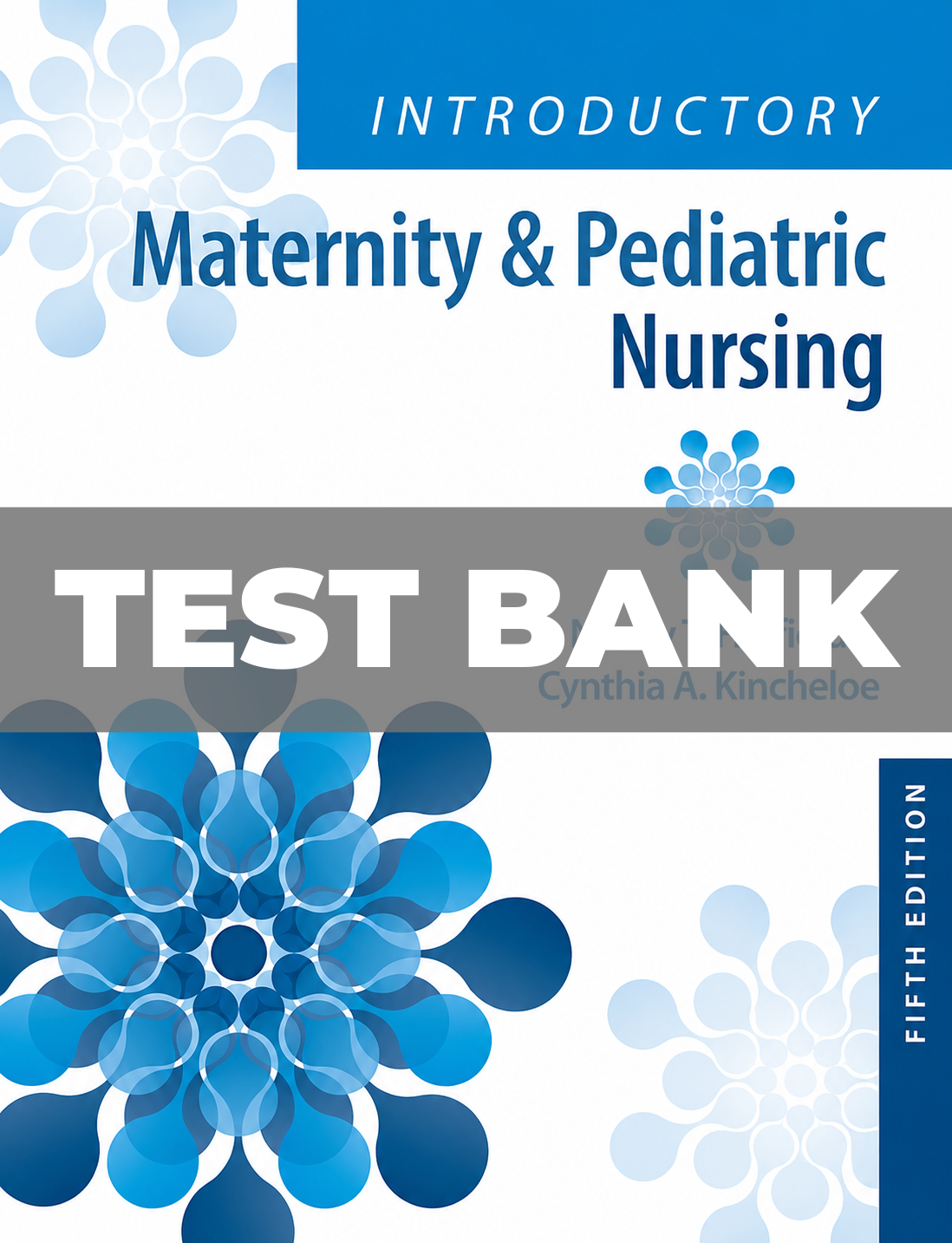 Test Bank for Introductory Maternity & Pediatric Nursing 5th Edition