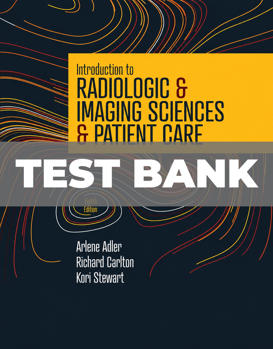 Test Bank for Introduction to Radiologic and Imaging Sciences and Patient Care 8th Edition