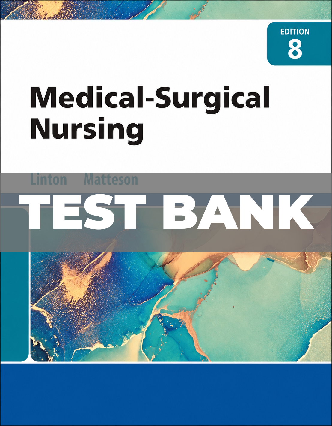Test Bank for Medical Surgical Nursing 8th Edition Linton
