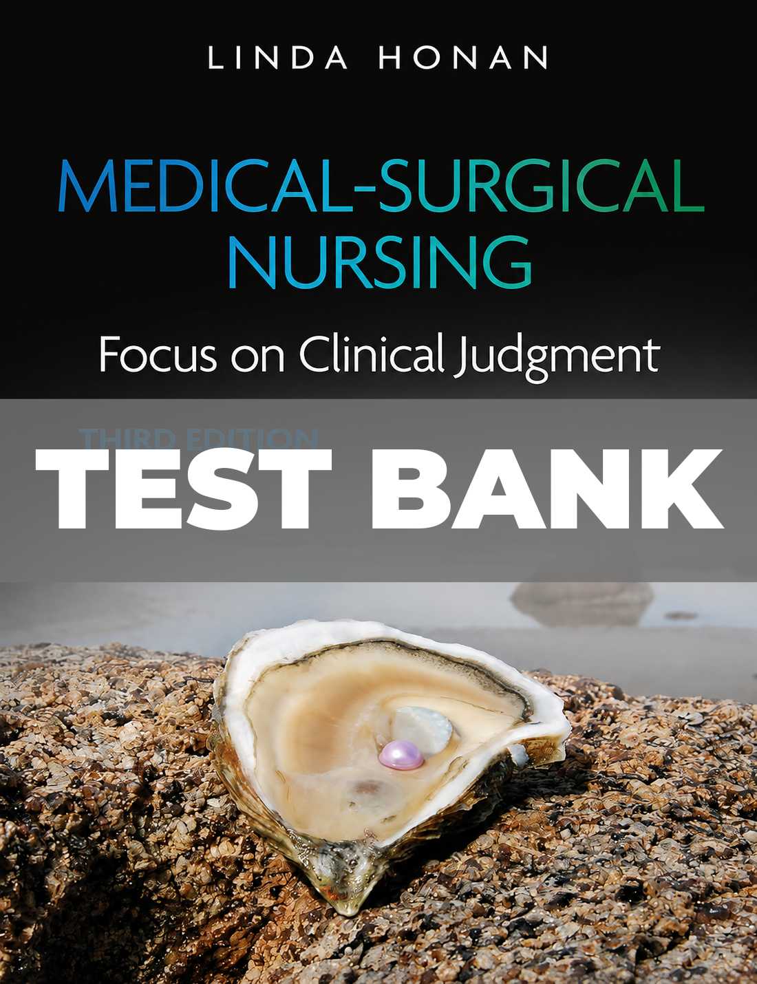 Test Bank for Medical-Surgical Nursing Focus on Clinical Judgment 3rd Edition