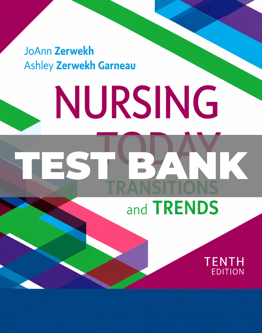 Test Bank for Nursing Today 10th Edition Zerwekh