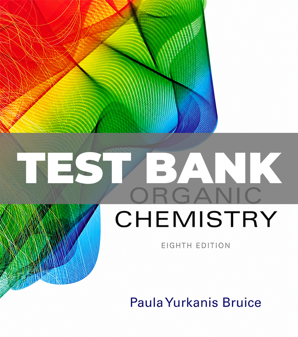 Test Bank for Organic Chemistry 8th Edition Bruice