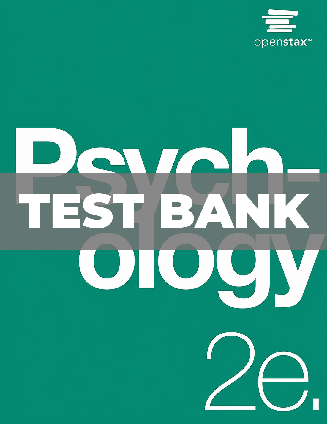Test Bank for Psychology 2 Edition by OpenStax