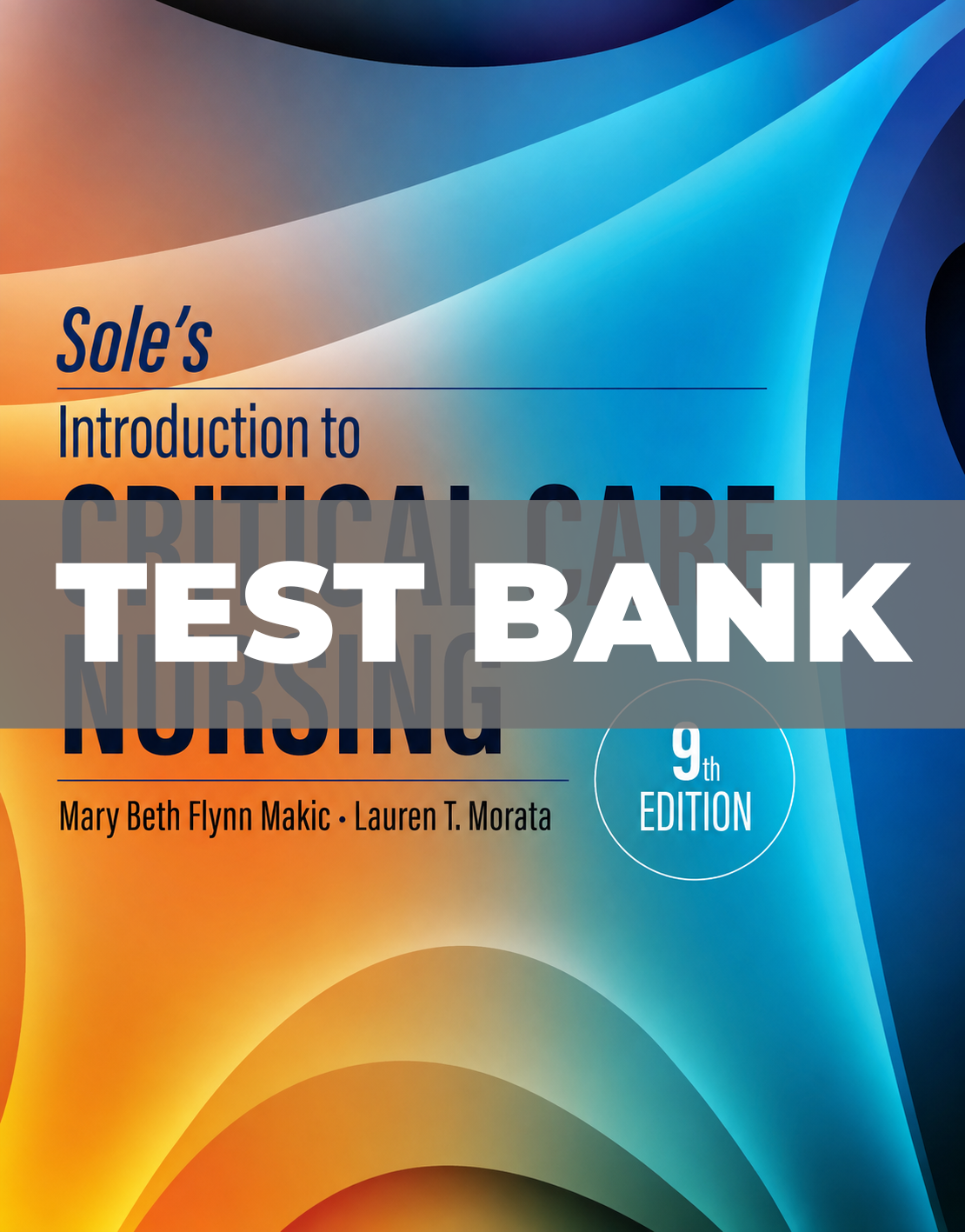 Test Bank for Sole’s Introduction to Critical Care Nursing 9th Edition