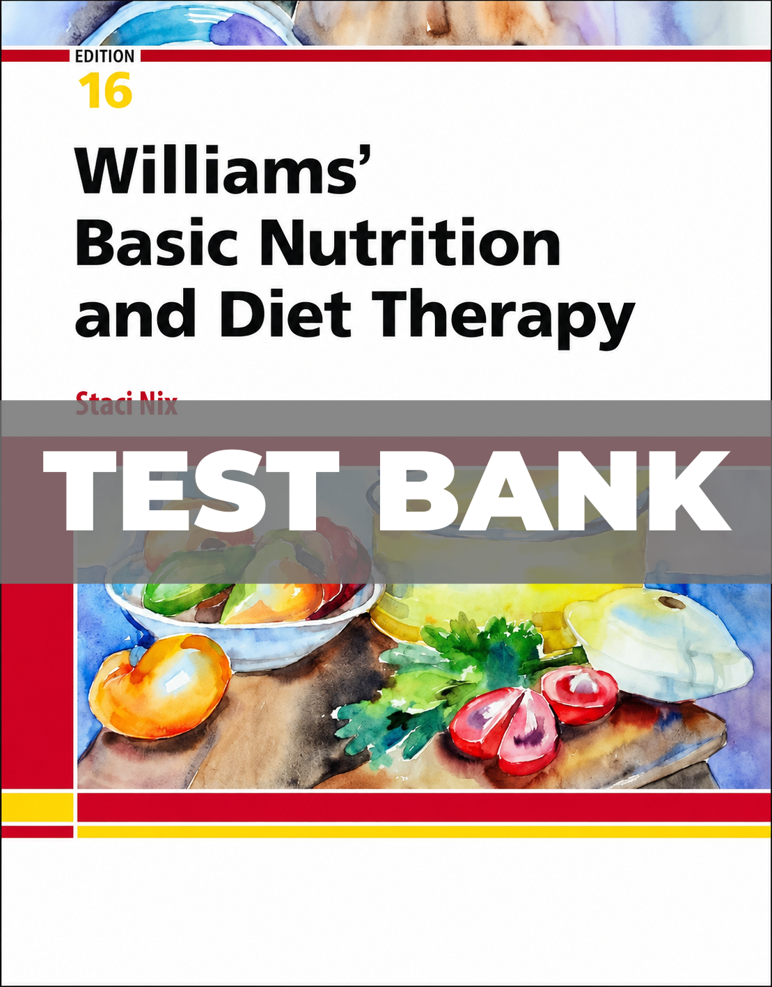 Test Bank For Williams Basic Nutrition And Diet Therapy 16th Edition