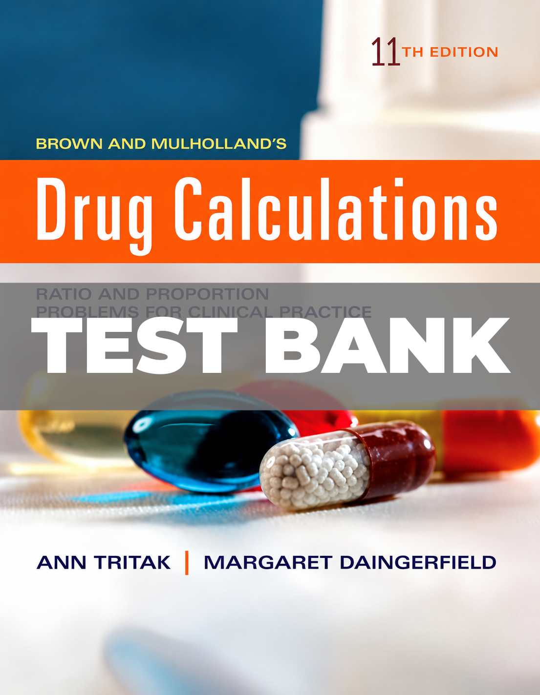 Test Bank for Brown and Mulholland's Drug Calculations 11th Edition