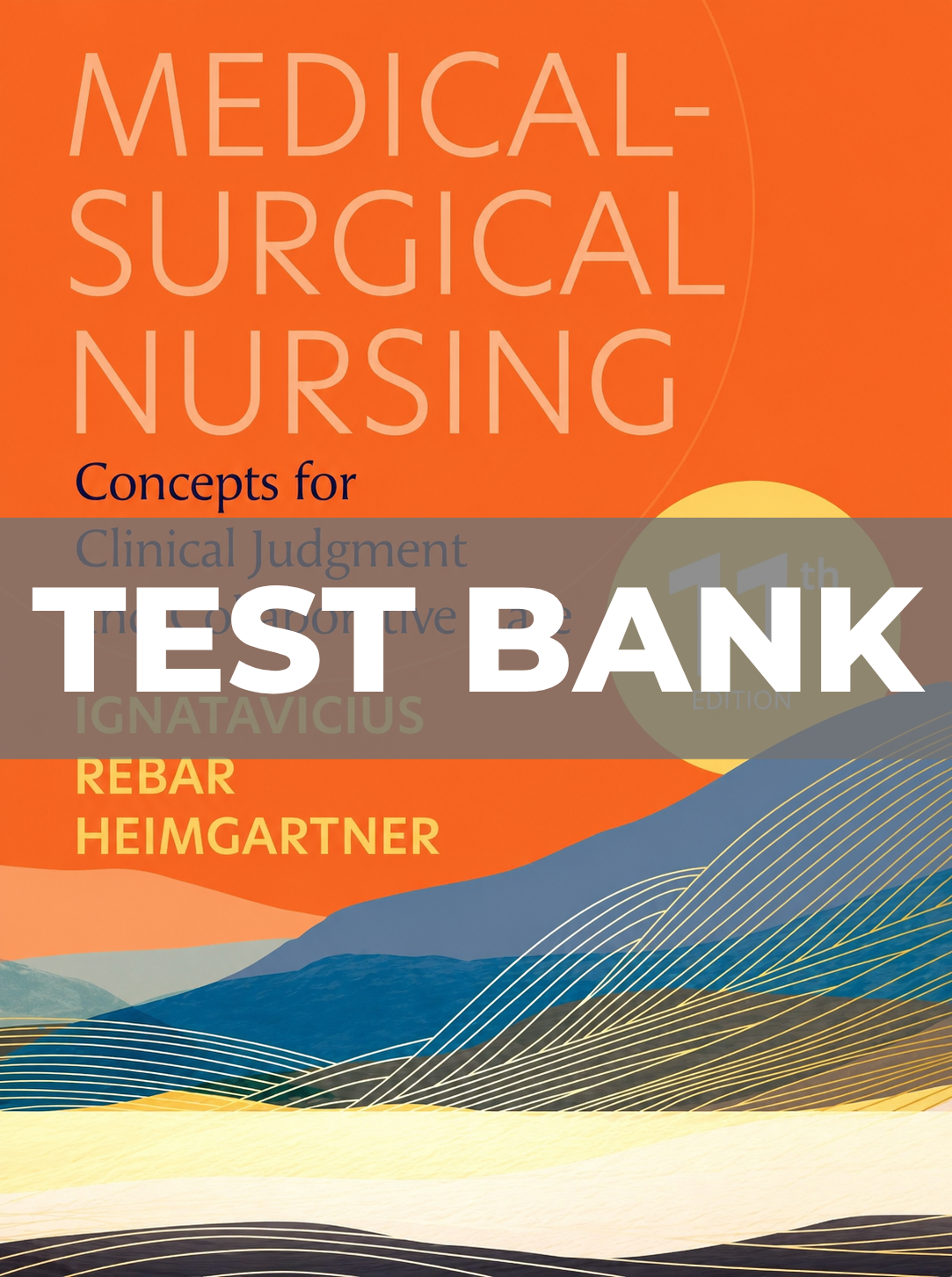 Test Bank for Medical Surgical Nursing Concepts For Clinical 11th Edition