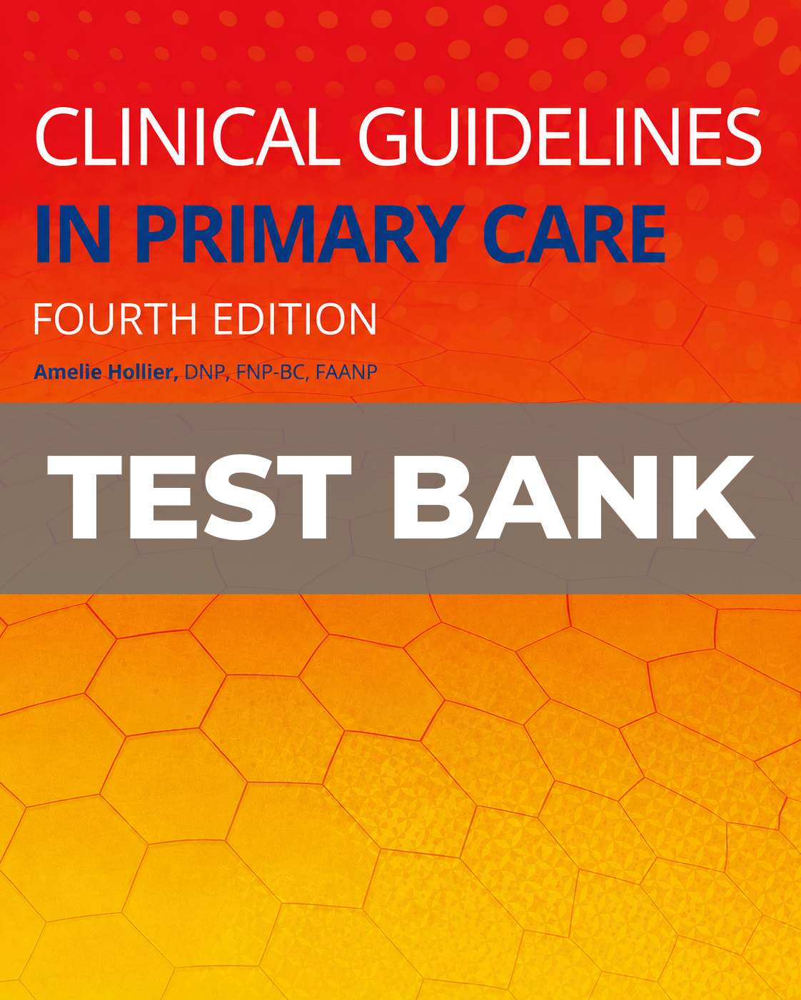 Test Bank for Clinical Guidelines in Primary Care 4th Edition