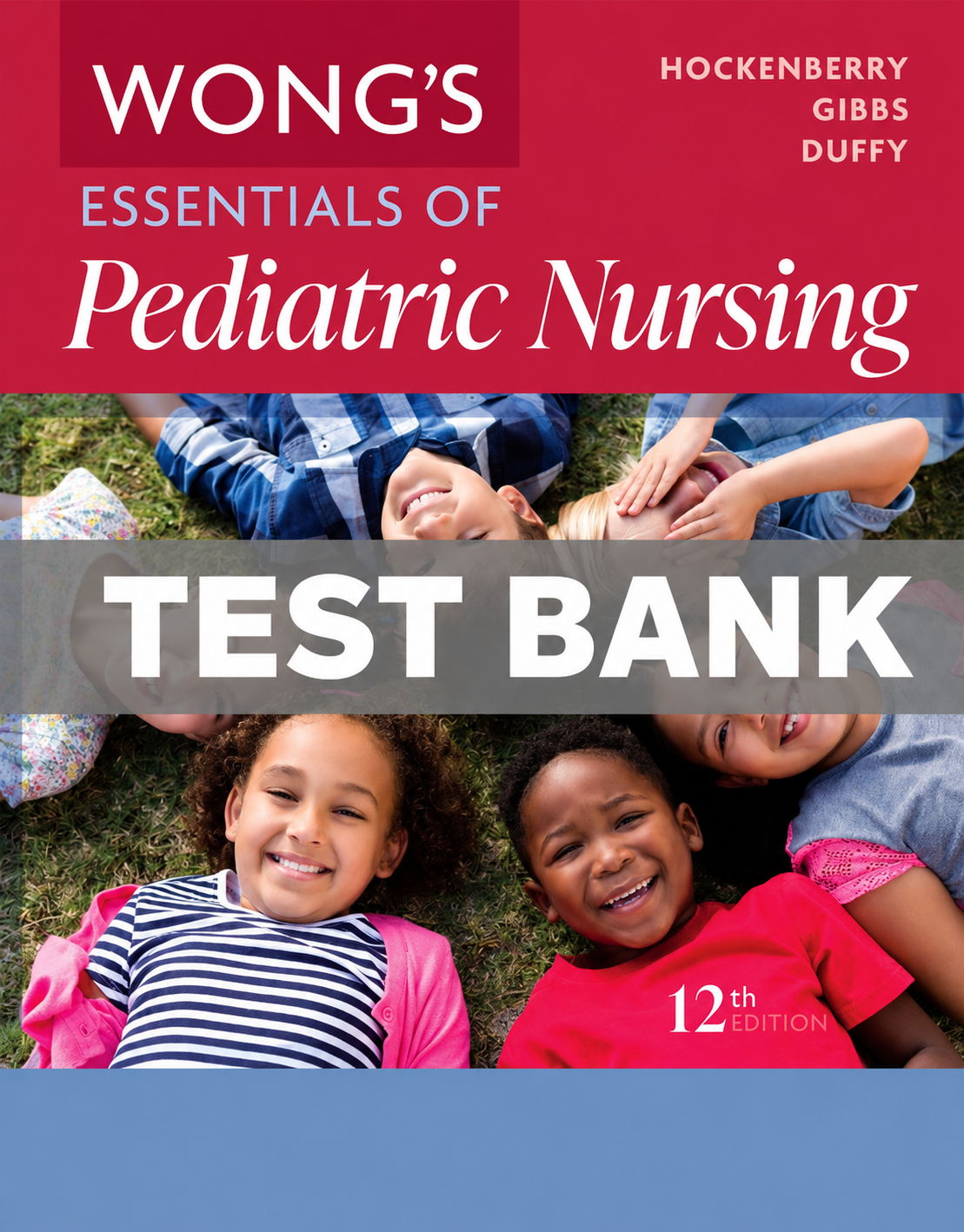 Test Bank for Wongs Essentials of Pediatric Nursing 12th Edition