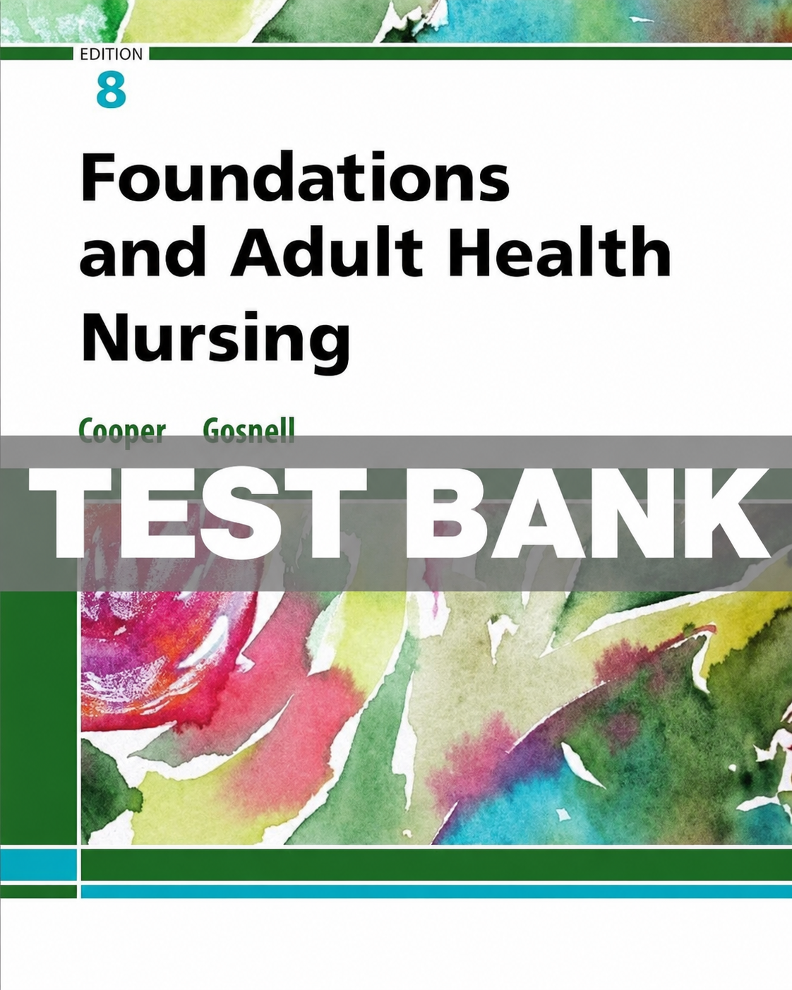 Test Bank for Foundations and Adult Health Nursing 8th Edition Cooper