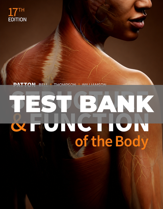 Test Bank Structure and Function of the Body 17th Edition