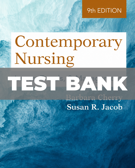 Test Bank for Contemporary Nursing Issues Trends & Management 9th Edition Cherry
