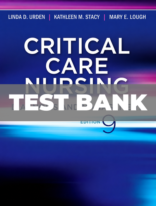 Test Bank for Critical Care Nursing Diagnosis and Management 9th Edition