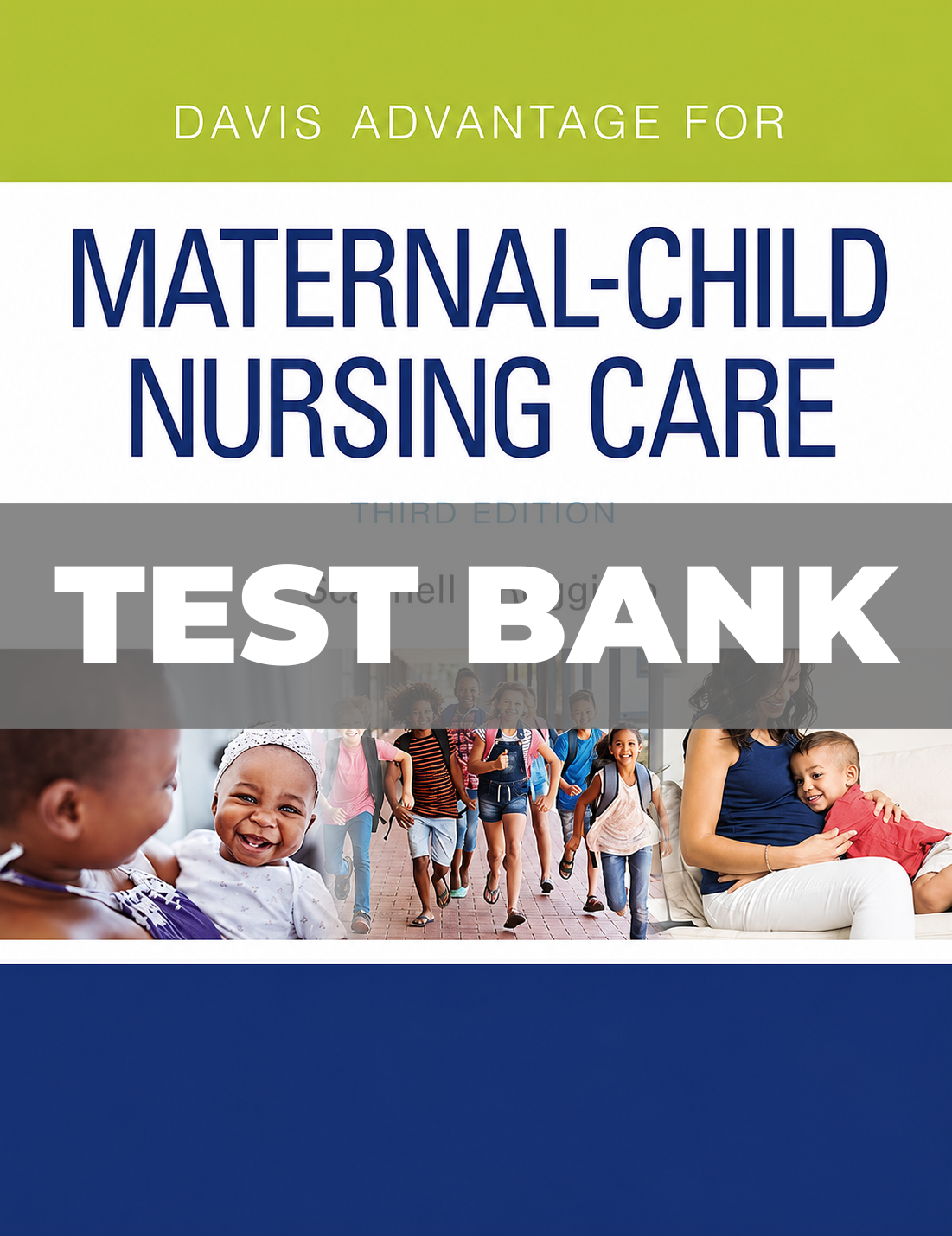 Test Bank for Davis Advantage for Maternal Child Nursing Care 3rd Edition