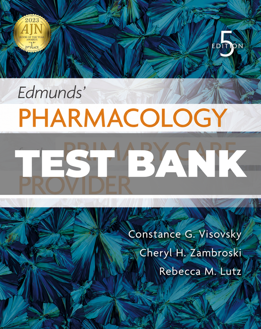 Test Bank for Edmunds Pharmacology for the Primary Care Provider 5th Edition
