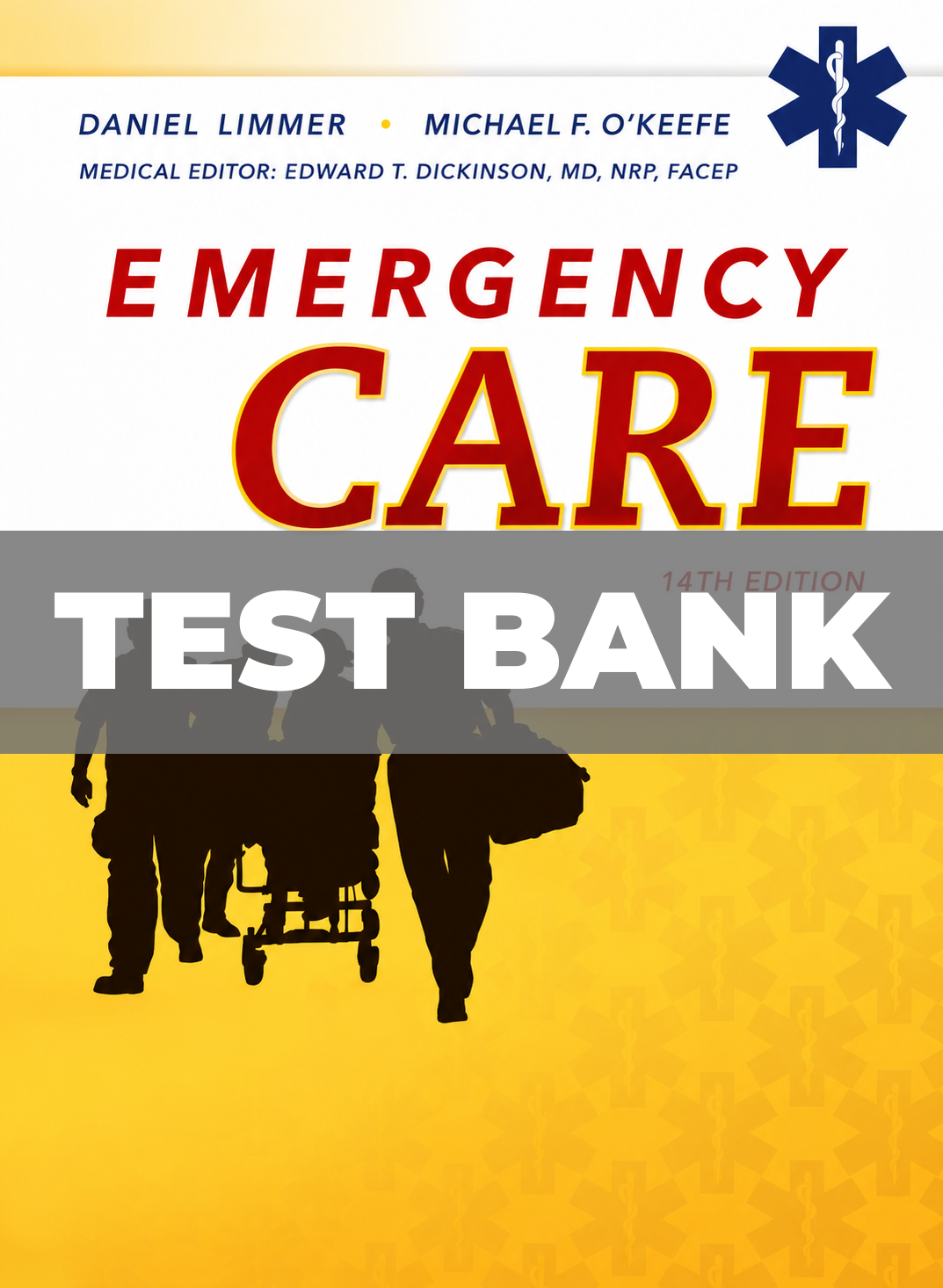 Test Bank for Emergency Care 14th Edition Limmer