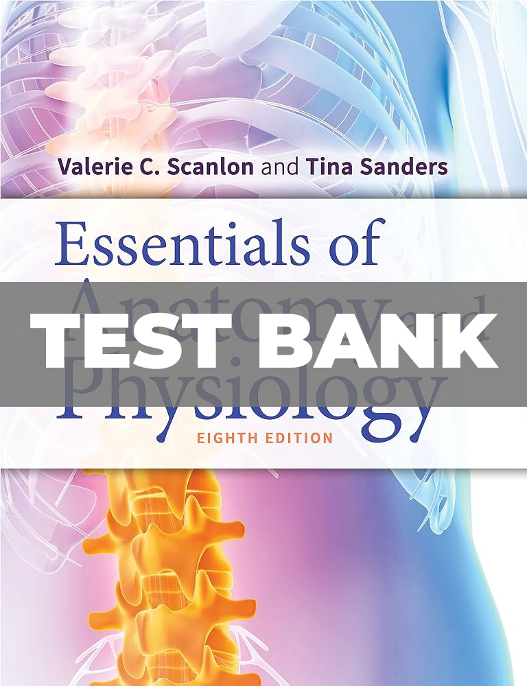 Test Bank for Essentials of Anatomy and Physiology 8th Edition Scanlon