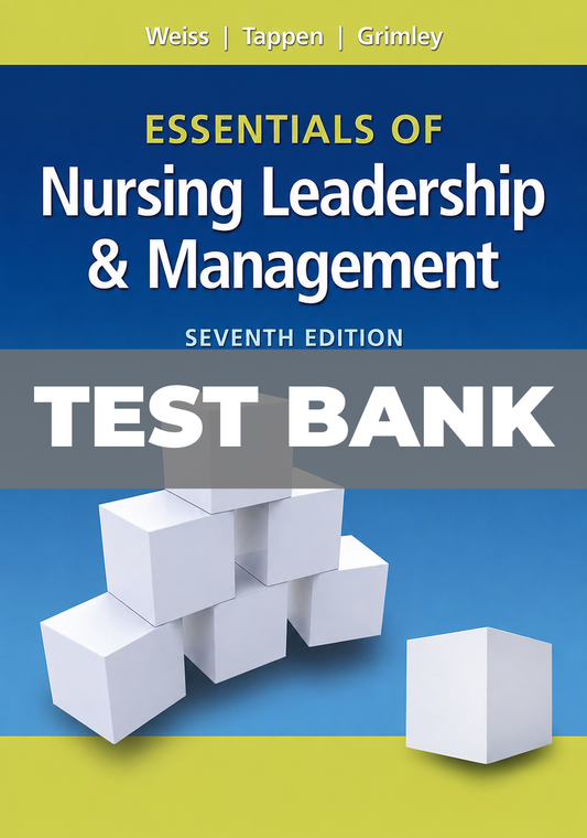 Test Bank for Essentials of Nursing Leadership and Management 7th Edition