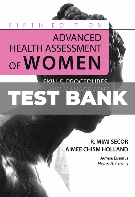 Test Bank for Advanced Health Assessment of Women 5th Edition