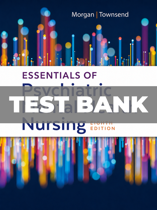 Test Bank for Essentials of Psychiatric Mental Health Nursing 8th Edition
