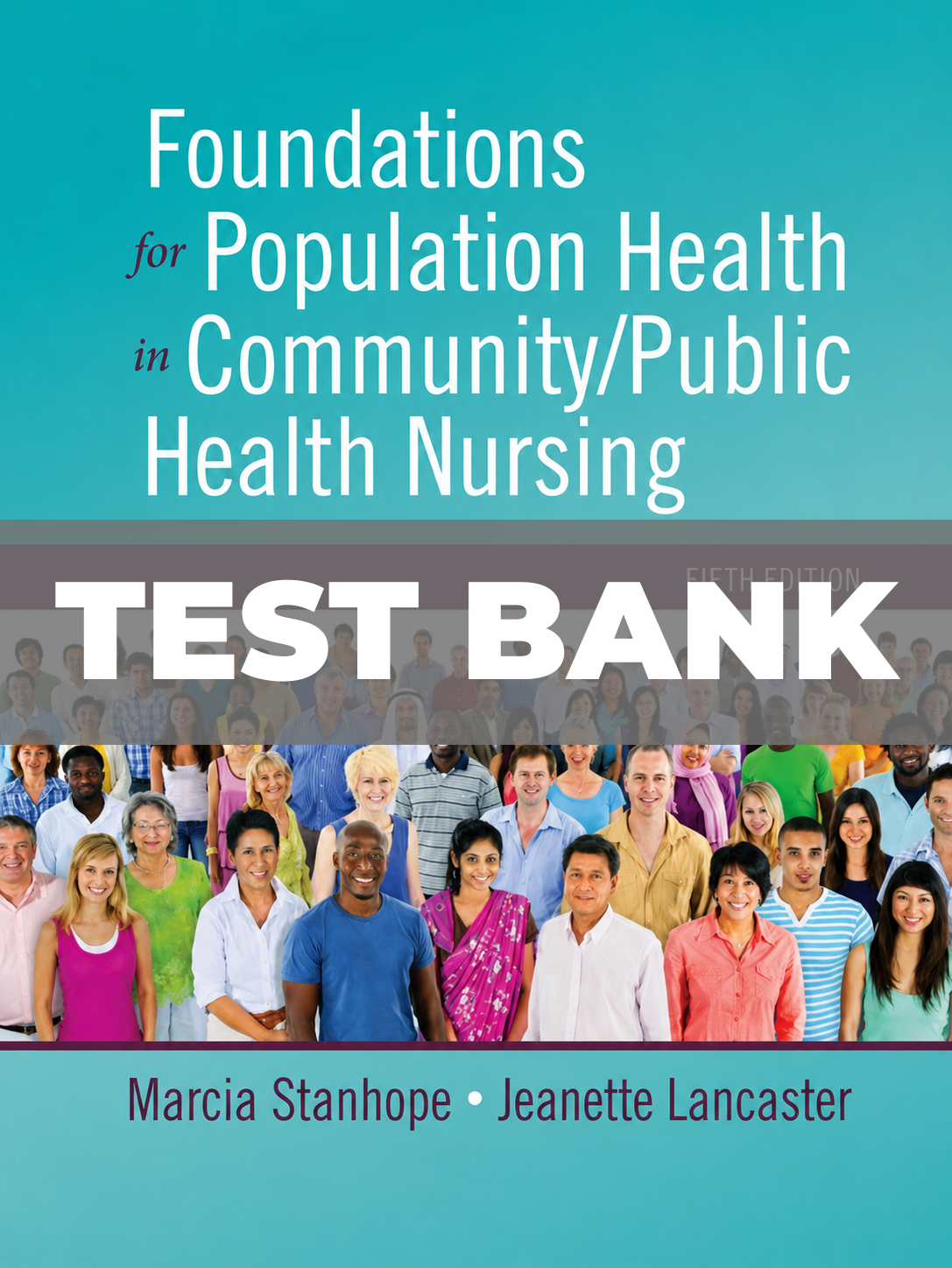 Test Bank For Foundations for Population Health in Community/Public Health Nursing 5th Edition