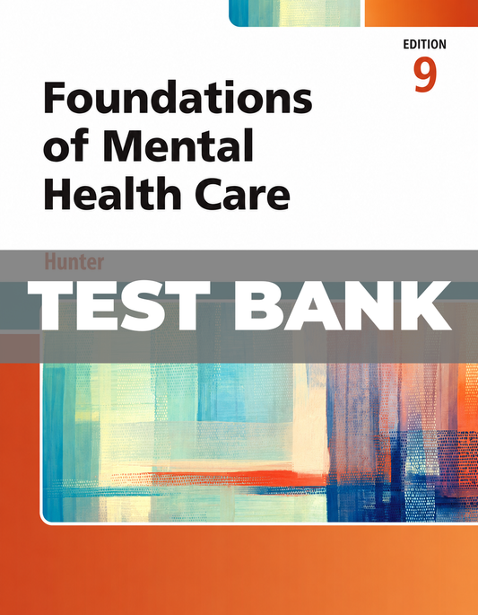 Test Bank for Foundations of Mental Health Care 9th Edition