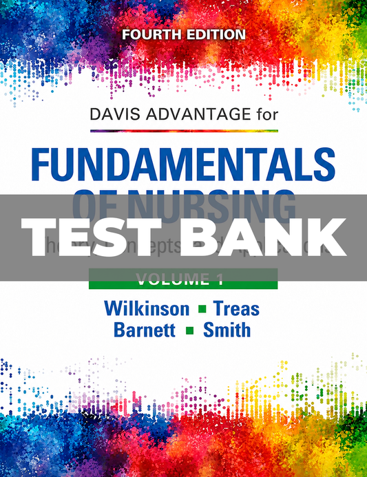 Test Bank for Fundamentals of Nursing 4th Edition Wilkinson