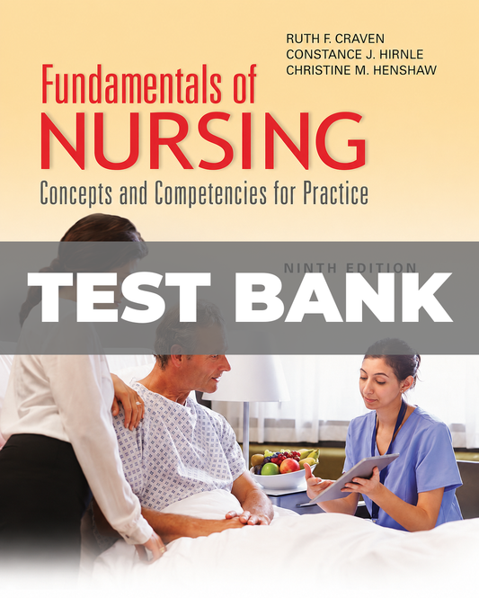 Test Bank for Fundamentals of Nursing Concepts and Competencies for Practice 9th Edition Craven