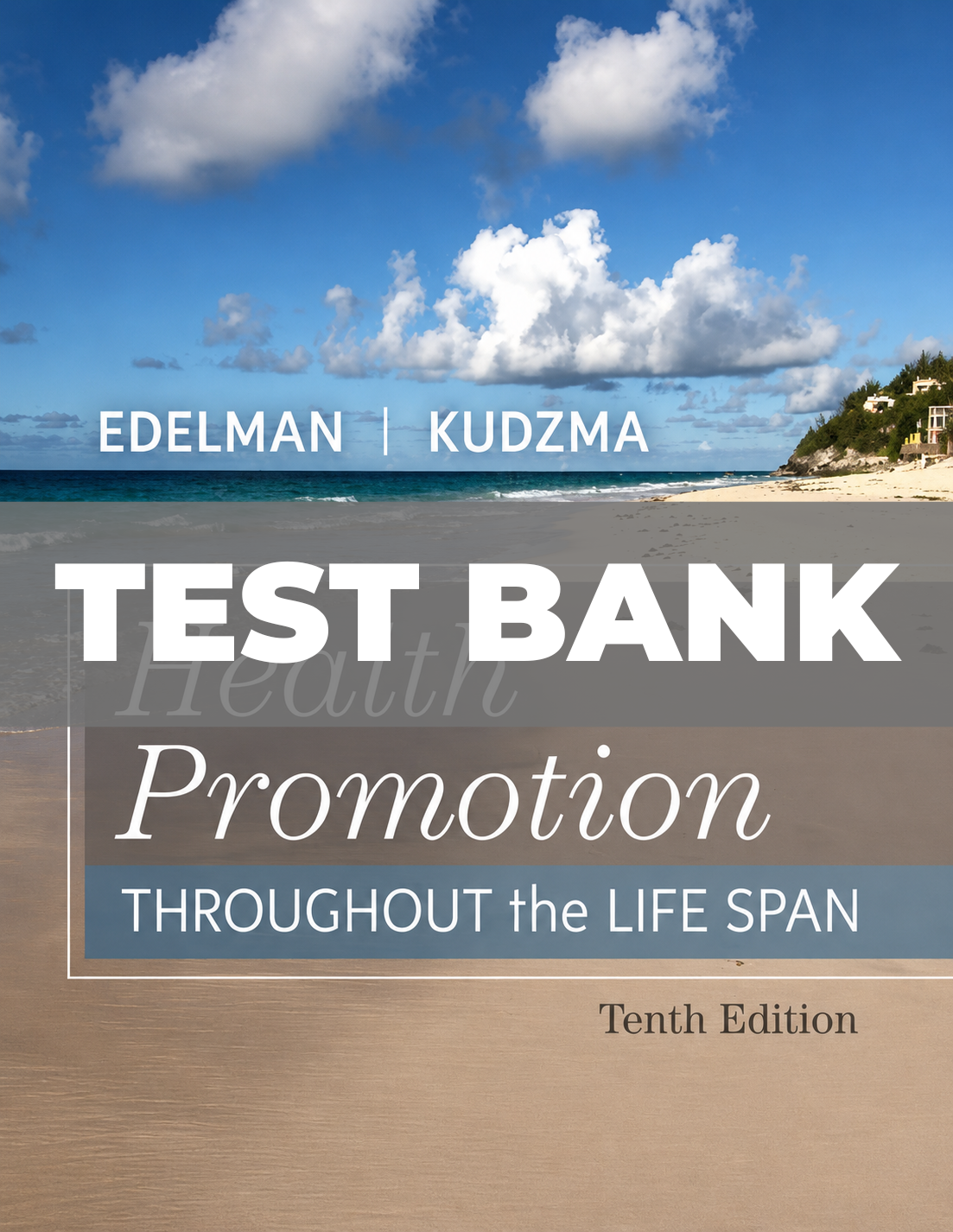 Test Bank for Health Promotion Throughout the Life Span 10th Edition