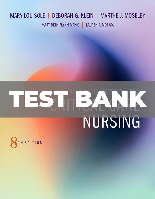 Test Bank for Introduction to Critical Care Nursing 8th Edition