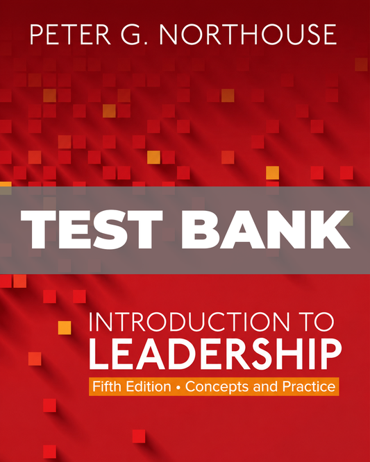 Test Bank for Introduction to Leadership Concepts and Practice 5th Edition