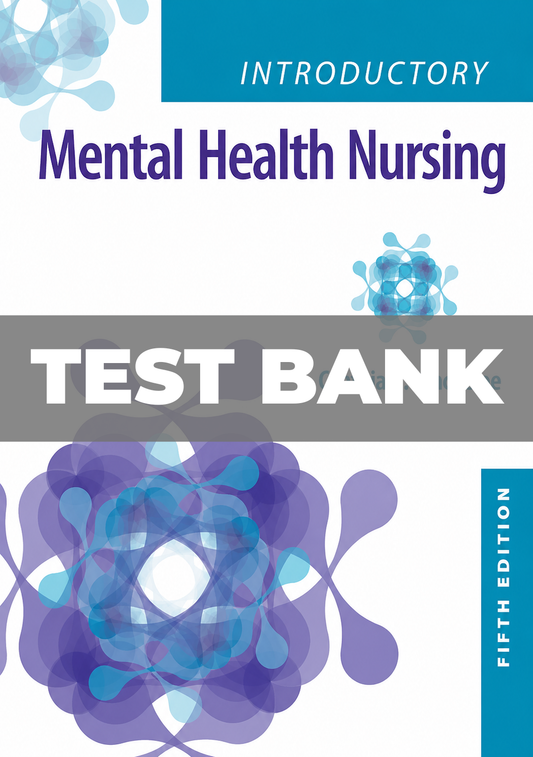 Test Bank for Introductory Mental Health Nursing 5th Edition