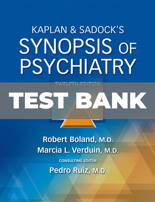 Test Bank for Kaplan & Sadocks Synopsis of Psychiatry 12th Edition