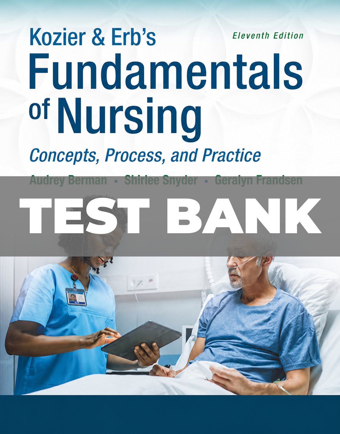Test Bank for Kozier & Erbs Fundamentals of Nursing 11th Edition