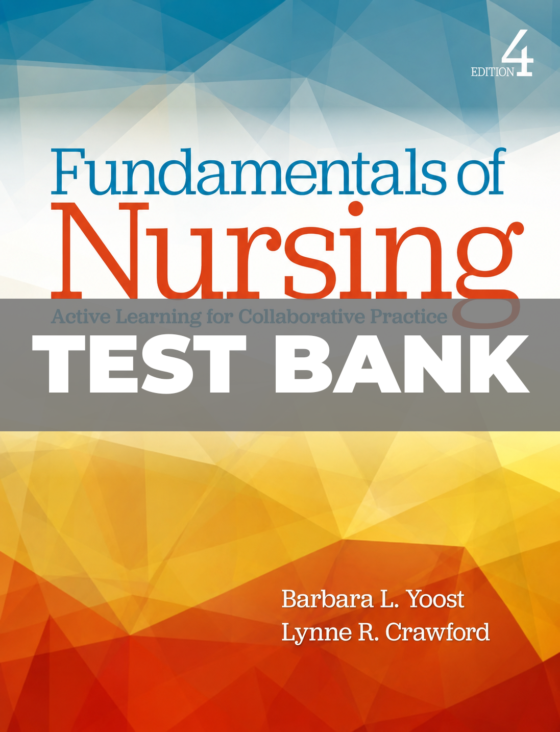 Test Bank for Fundamentals of Nursing Active Learning for Collaborative Practice 4th Edition
