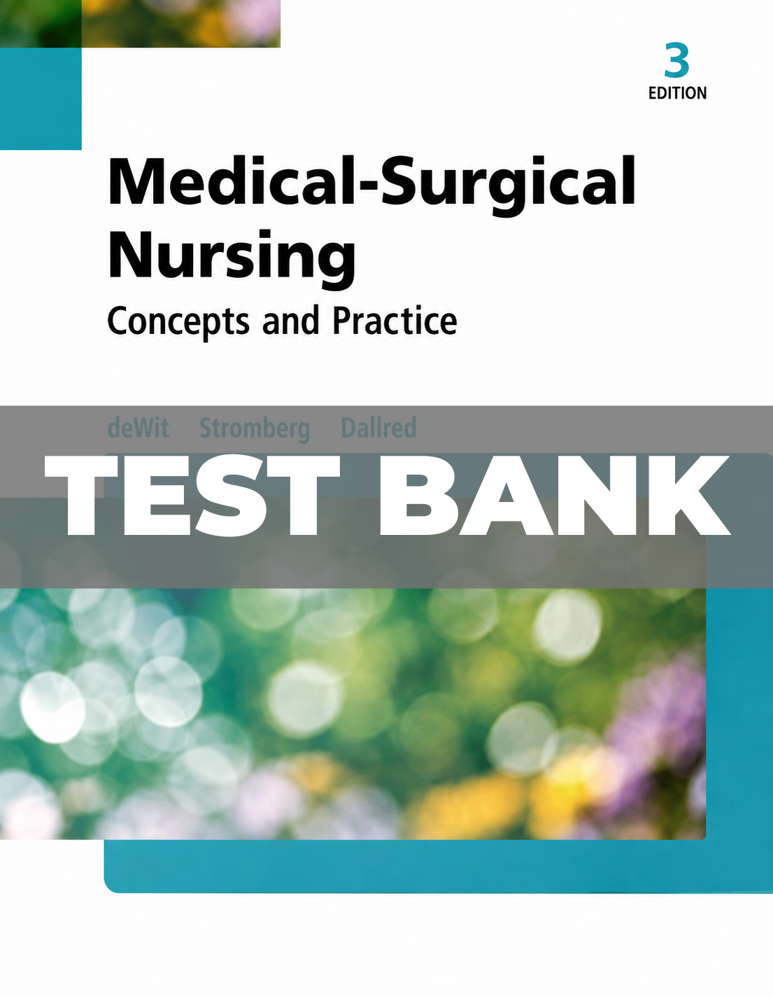 Test Bank for Medical Surgical Nursing Concepts and Practice 3rd Edition deWit