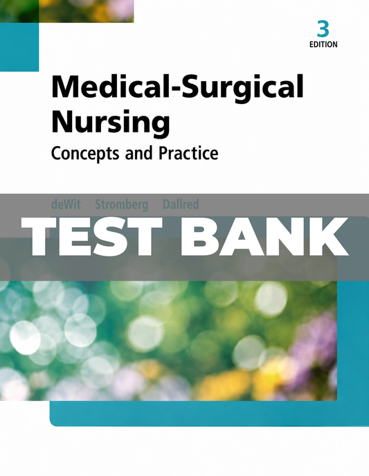 Test Bank for Medical Surgical Nursing Concepts and Practice 3rd Edition deWit