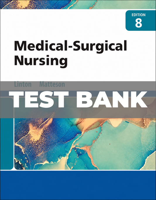 Test Bank for Medical Surgical Nursing 8th Edition Linton