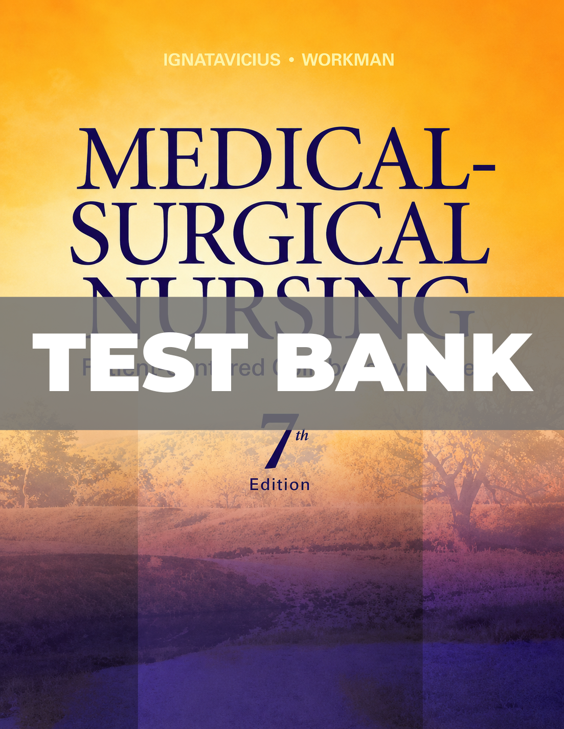Test Bank for Medical Surgical Nursing Patient Centered Collaborative Care 7th Edition