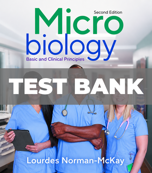 Test Bank for Microbiology Basic and Clinical Principles 2nd Edition