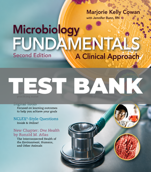 Test Bank for Microbiology Fundamentals Clinical Approach 2nd Edition Cowan